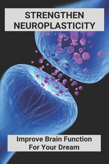 Front cover_Strengthen Neuroplasticity