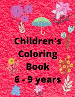 Front cover_Children's Coloring Book 6 to 9 years