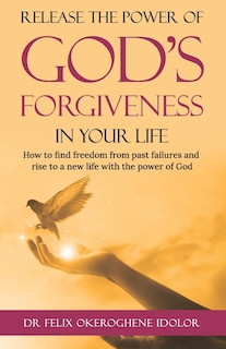 Front cover_Release the Power of God's Forgiveness in Your Life