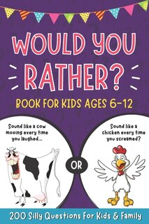 Front cover_Would You Rather Book For Kids 6-12