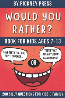 Front cover_Would You Rather Book For Kids Ages 7-13