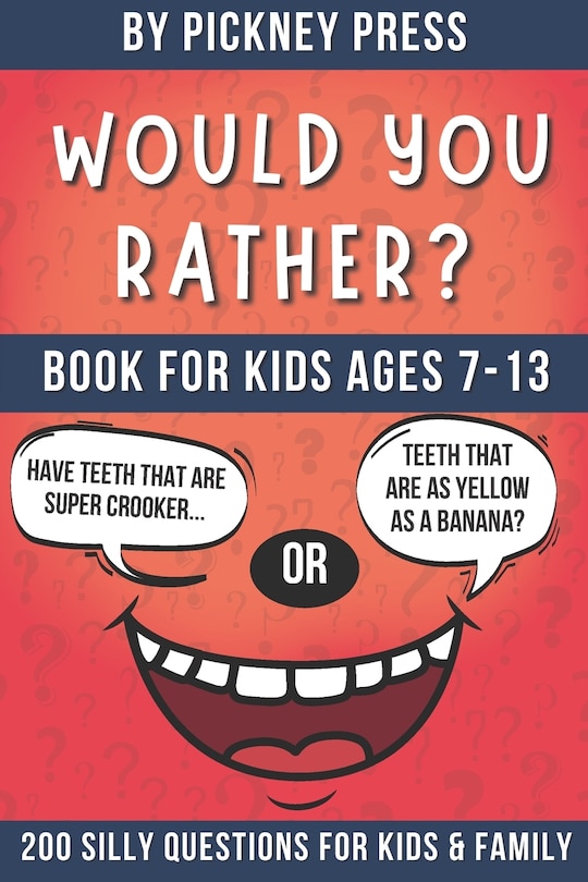 Front cover_Would You Rather Book For Kids Ages 7-13