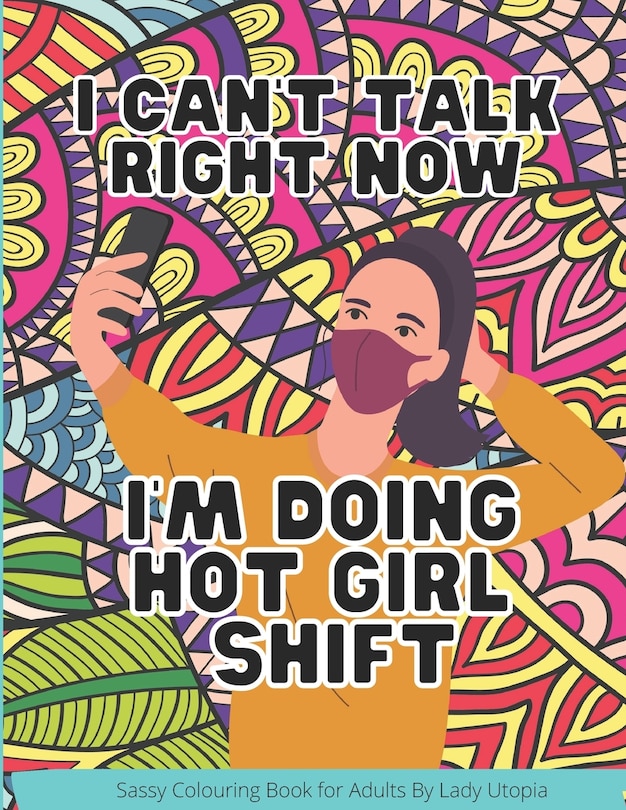Couverture_I Can't Talk Right Now I'm Doing Hot Girl Shift