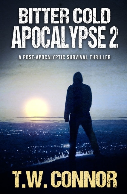 Front cover_Bitter Cold Apocalypse 2 (A Post-Apocalyptic Survival Thriller)