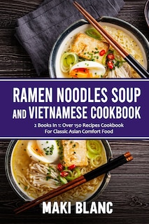 Front cover_Ramen Noodle Soup And Vietnamese Cookbook