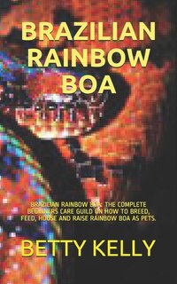 Front cover_Brazilian Rainbow Boa