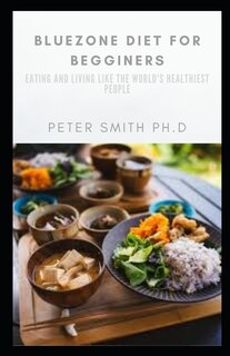 bluezone diet for beginners: Eating and Living Like the World's Healthiest People