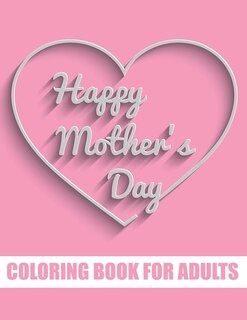 Front cover_Happy Mother's Day Coloring Book for Adults