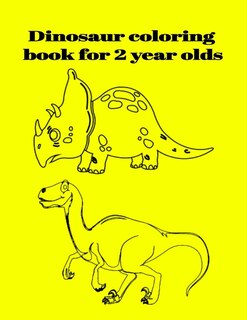 Front cover_Dinosaur coloring book for 2 year olds