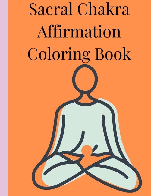 Front cover_Sacral Chakra Affirmations Coloring Book