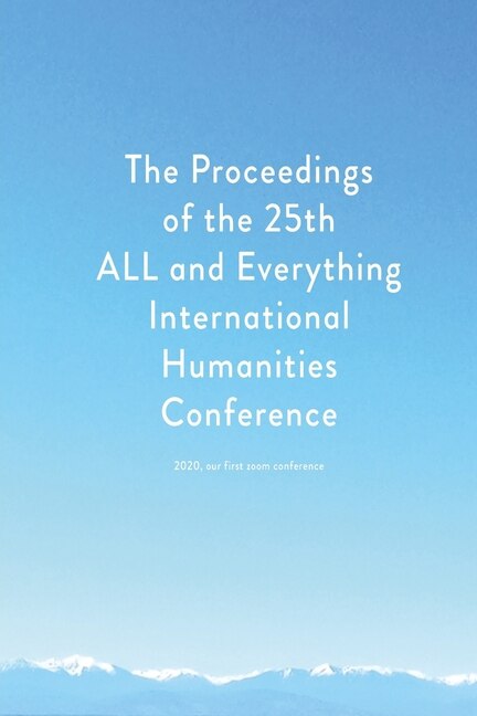 Front cover_Proceedings of the 25th ALL and Everything International Humanities Conference, 2020