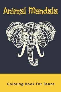 Front cover_Animal Mandala Coloring Book For Teens