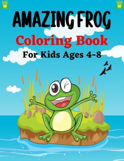 Front cover_AMAZING FROG Coloring Book For Kids Ages 4-8