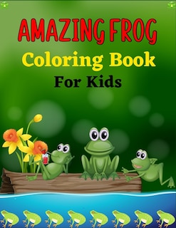 Couverture_AMAZING FROG Coloring Book For Kids