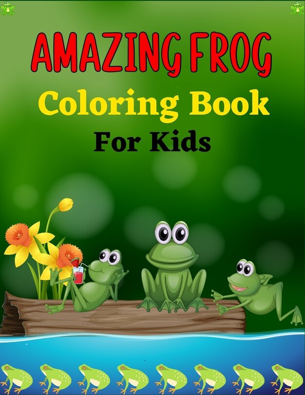 Couverture_AMAZING FROG Coloring Book For Kids