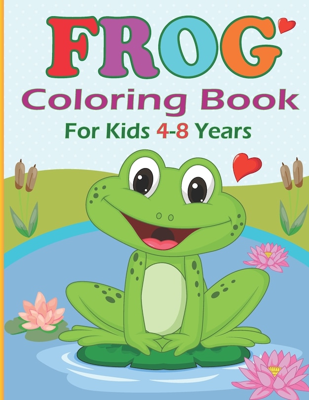 Front cover_Frog Coloring Book for Kids 4-8 years