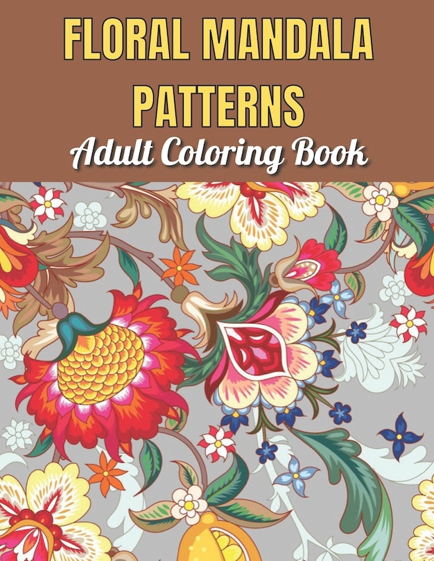 Couverture_Floral Mandala Patterns Adult Coloring Book