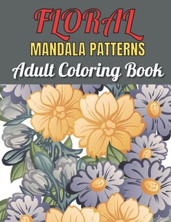 Front cover_Floral Mandala Patterns Adult Coloring Book