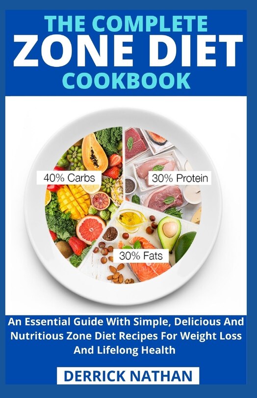 Front cover_The Complete Zone Diet Cookbook
