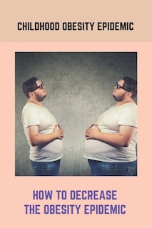 Front cover_Childhood Obesity Epidemic