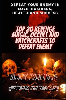 Front cover_Top 20 Revenge Magic, Occult and Witchcrafts to defeat Enemy