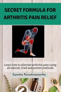 Couverture_Secret Formula For Arthritis Pain Relief
