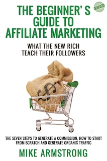 Front cover_The Beginner's Guide to Affiliate Marketing