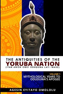 Front cover_The Antiquities of the Yoruba Nation -Volume 1
