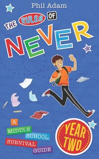 Front cover_The Rules of Never, Year Two