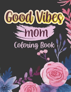 Couverture_Good vibes Mom coloing book