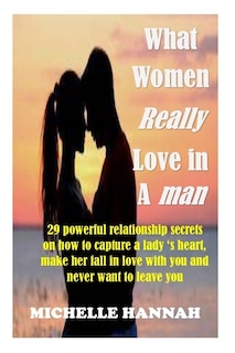 Front cover_What women really love in a man
