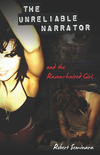 Front cover_The Unreliable Narrator and the Raven-haired Girl