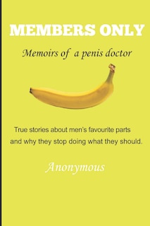 Couverture_Members Only - Memoirs of a penis doctor
