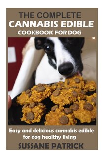 Front cover_The Complete Cannabis Edible Cookbook for Dog
