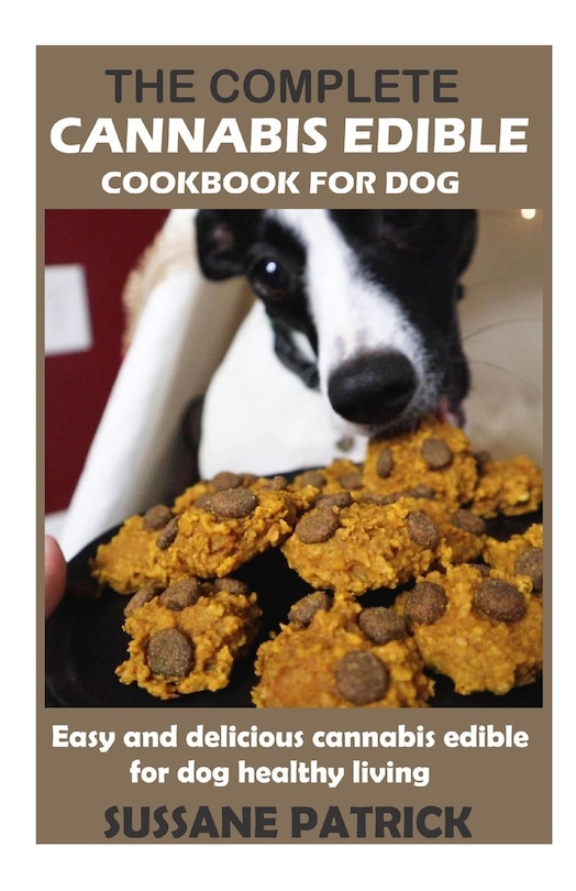 Front cover_The Complete Cannabis Edible Cookbook for Dog