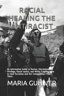 Front cover_Racial Healing the Antiracist Way