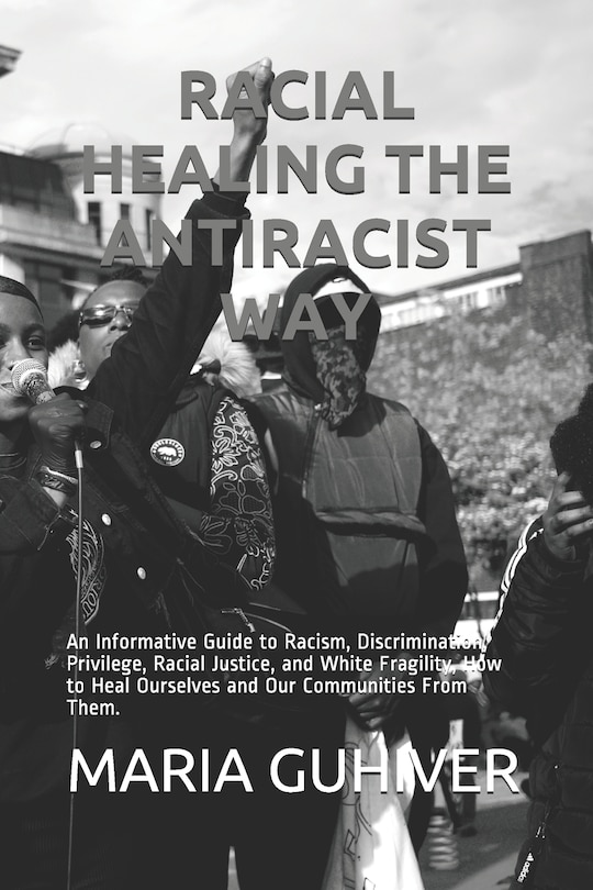 Front cover_Racial Healing the Antiracist Way