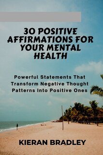 Couverture_30 Positive Affirmations for Your Mental Health