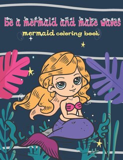 Couverture_be a mermaid and make waves