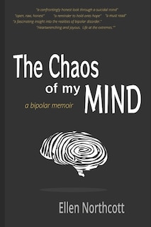 The Chaos of My Mind: a bipolar memoir