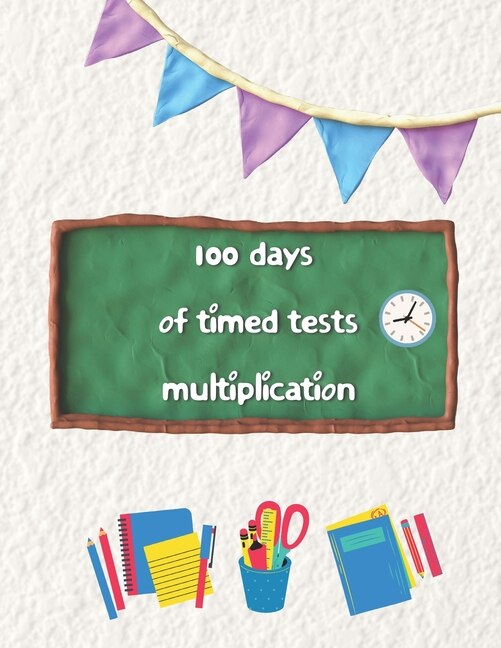 Front cover_100 days of timed tests multiplication