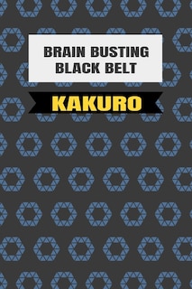 Black Belt Kakuro: (Martial Arts Puzzles)