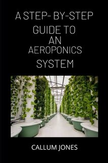 Couverture_A Step-By-Step Guide to AN Aeroponics System