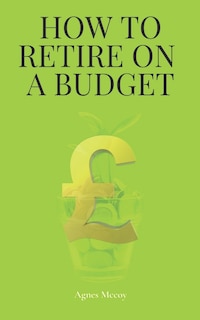 How to Retire on a Budget