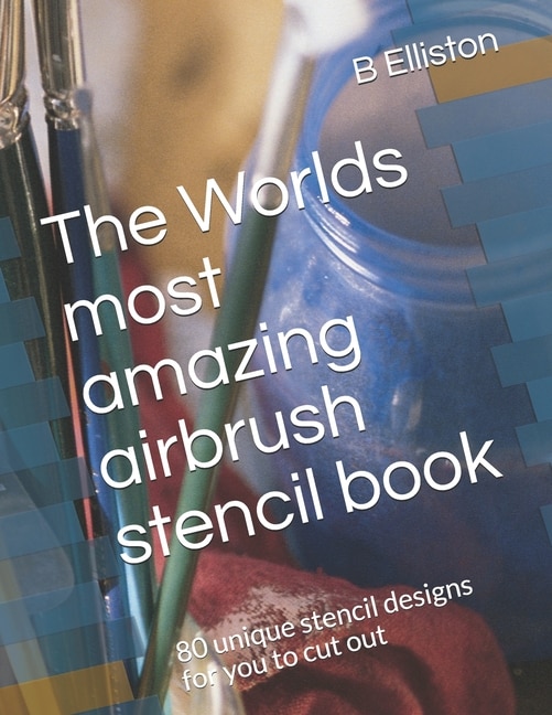 Couverture_The Worlds most amazing airbrush stencil book