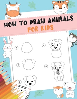 Front cover_How to Draw Animals For Kids