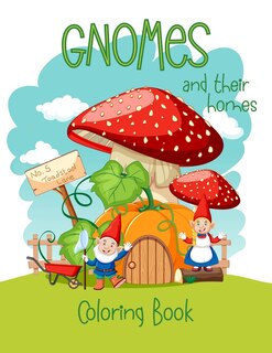 Couverture_Gnomes And Their Homes Coloring Book