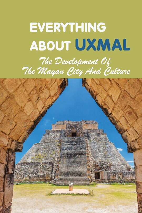 Couverture_Everything About Uxmal