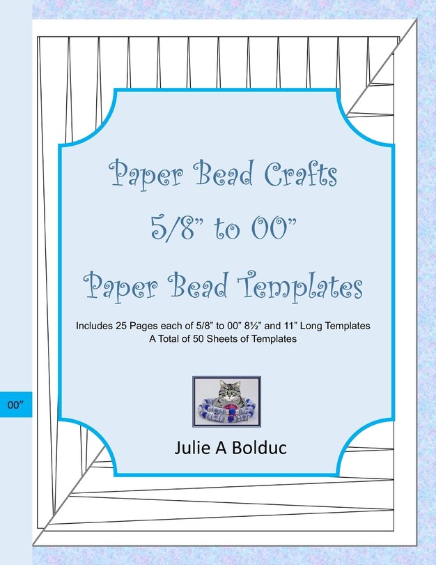 Paper Bead Crafts 5/8 to 00 Paper Bead Templates: Includes 25 Pages each of 5/8 to 00, 81/2 and 11 Long Templates