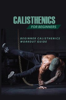 Couverture_Calisthenics For Beginners